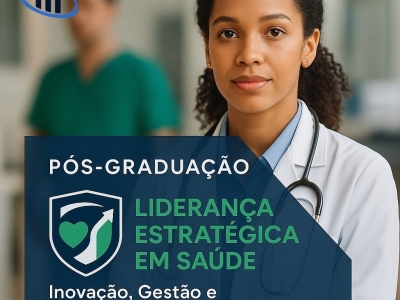 PRÉ-INSCRIÇÃO - MBA em Liderança Estratégica em Saúde: Inovação, Gestão e Transformação de Sistemas