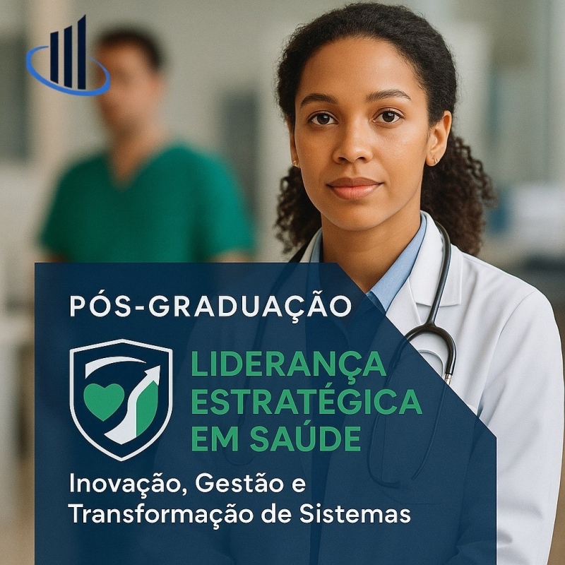 MBA em Liderança Estratégica em Saúde: Inovação, Gestão e Transformação de Sistemas